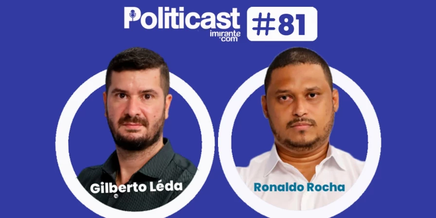 Gilberto Léda e Ronaldo Rocha estão na 81ª edição do Politicast