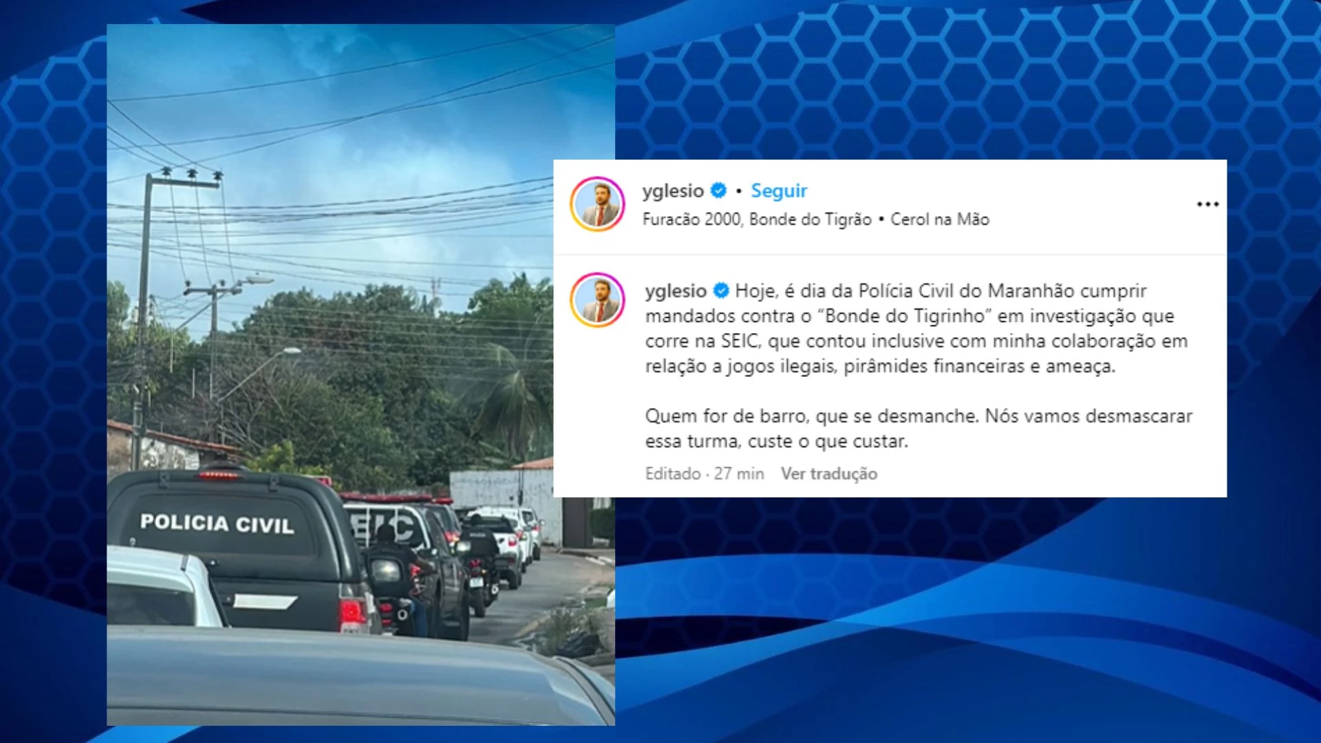 Polícia Cívil realiza operação contra o jogo do tigrinho e sorteio