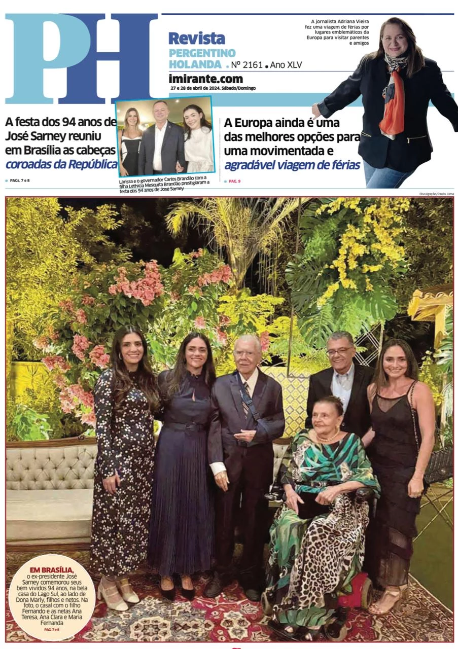 Na comemoração dos 94 anos do ex-presidente José Sarney: o aniversariante e dona Marly em destaque na capa com o filho Fernando e as netas Ana Theresa, Maria Fernanda e Ana Clara