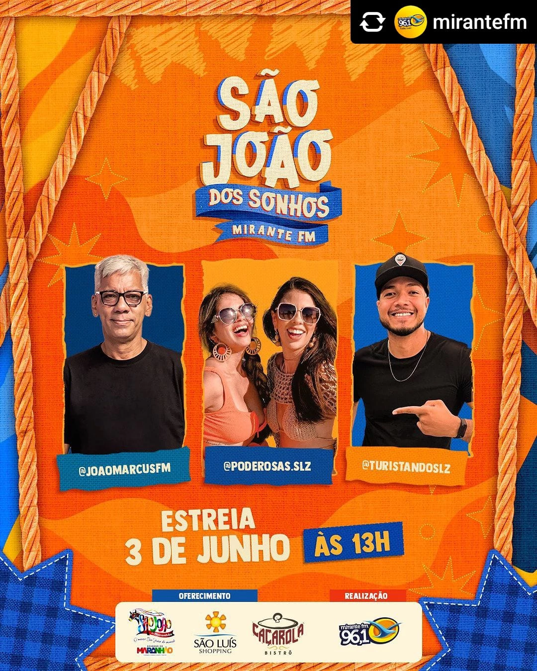 João Marcus, as Poderosas Slz e Turistando Slz no São João dos Sonhos, na Mirante FM. Foto: Card/Instagram Mirante FM
