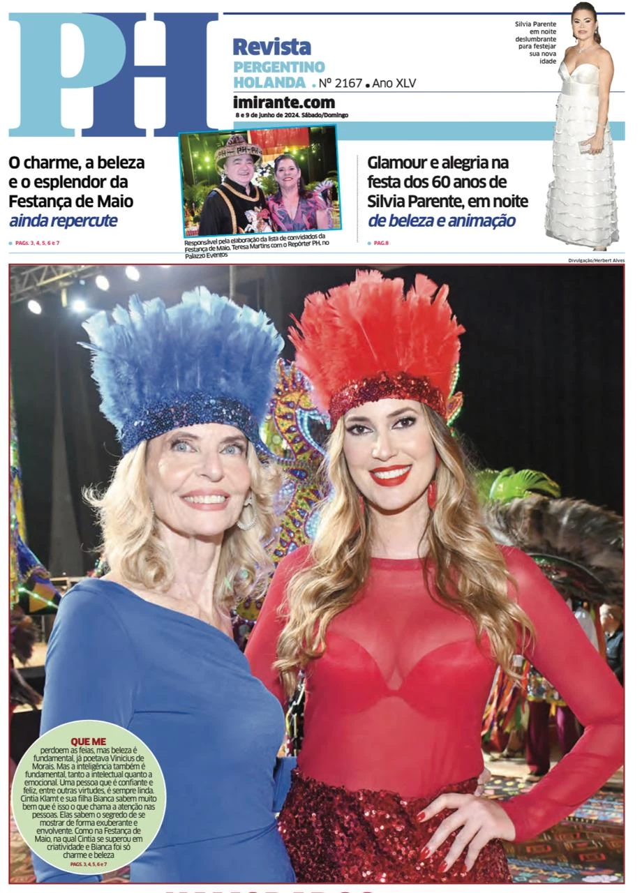 AS BELAS Cintia Klamt Motta (designer e decoradora) e sua filha Bianca (arquiteta) são o destaque de capa deste fim de semana do PH Revista. As duas brilharam na Festança de Maio em Noite de Gala e que é, novamente, destaque no caderno mais antigo da imprensa brasileira