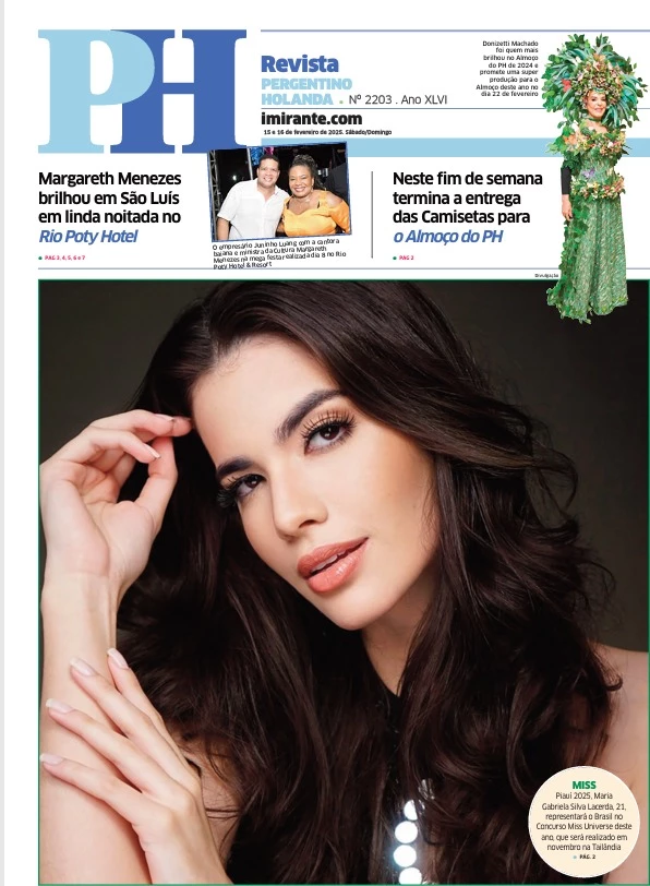 Nossa capa é a Miss Piauí 2025, Maria Gabriela Silva Lacerda, 21, que representará o Brasil no Concurso Miss Universo deste ano, a ser realizado em novembro, na Tailândia