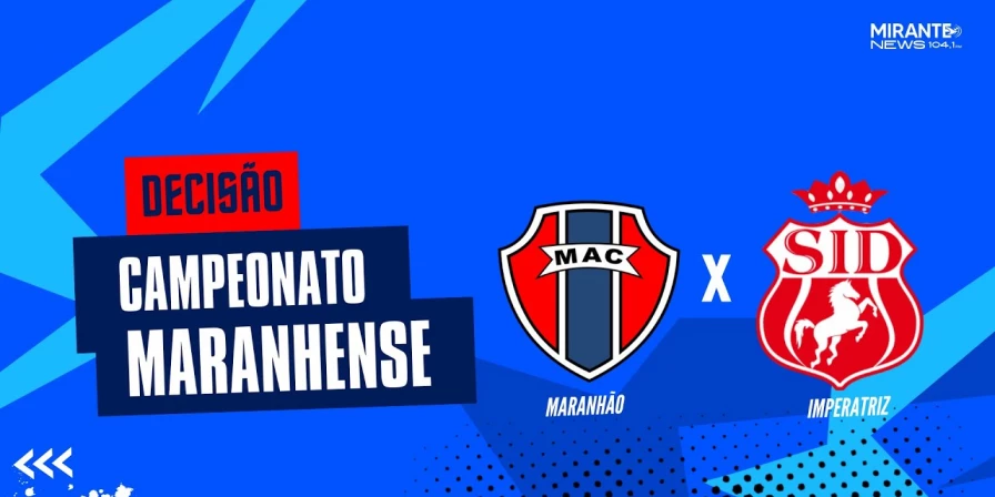 Maranhão Atlético e Imperatriz disputam a final do Campeonato Maranhense.